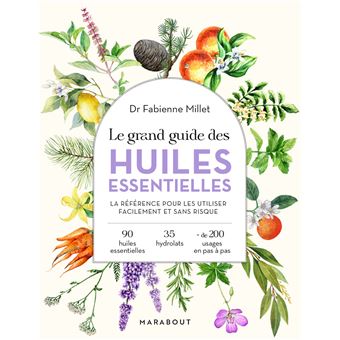 Le grand guide des huiles essentielles