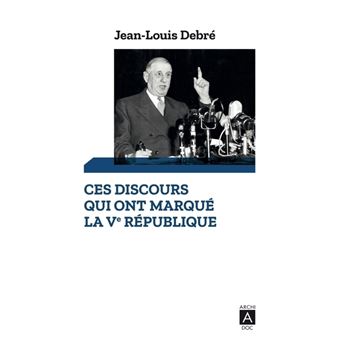 Ces discours qui ont marqué la Ve République