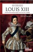 Louis XIII - Genèse rocambolesque d'un roi de l'ombre