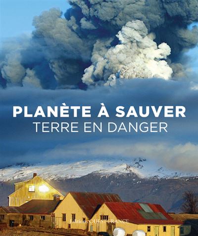 Planète à sauver, terre en danger