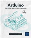 Arduino - Apprivoisez l'électronique et le codage (3e édition)