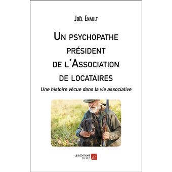 Un psychopathe président de l'Association de locataires