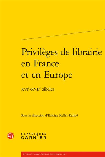 Privilèges de librairie en France et en Europe - Classiques Garnier