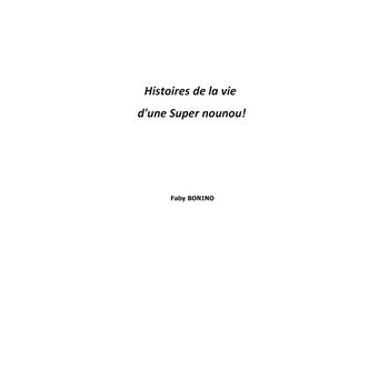 Histoires de la vie d'une Super nounou!