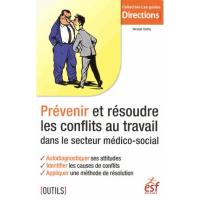 Prévenir et résoudre les conflits au travail secteur médico-social