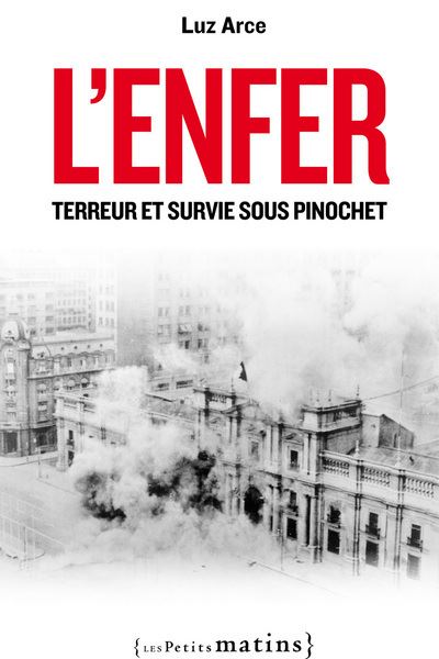 L'Enfer. Terreur et survie sous Pinochet - Luz Arce - broché