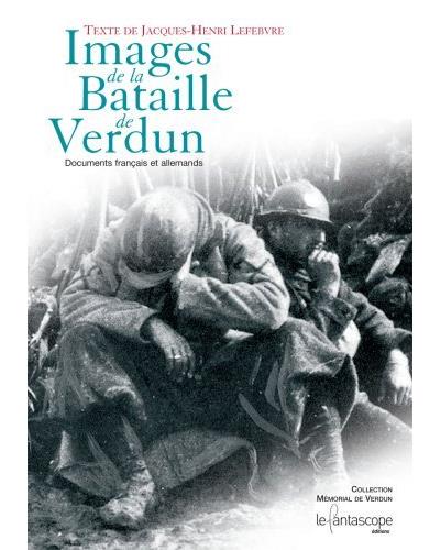 Images De La Bataille De Verdun Broche Jacques Henri Lefebvre Achat Livre Fnac