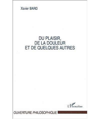 Du plaisir, de la douleur et de quelques autres
