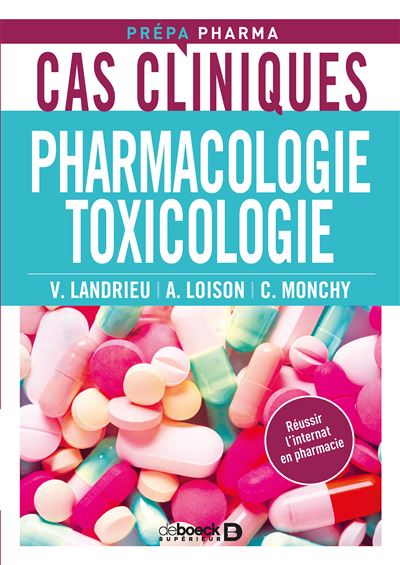 Cas cliniques en pharmacologie et toxicologie - Valentin Landrieu - broché