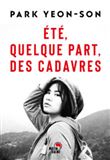 Eté, quelque part, des cadavres
