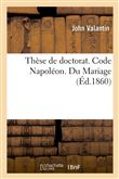Thèse de doctorat. Code Napoléon. Du Mariage. Procédure civile. Des Demandes en distraction d'objets