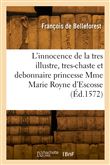L'innocence de la tres illustre, tres-chaste et debonnaire princesse Madame Marie Royne d'Escosse