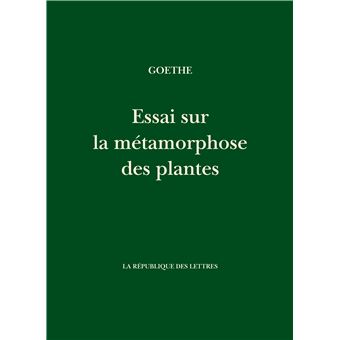 Essai sur la métamorphose des plantes