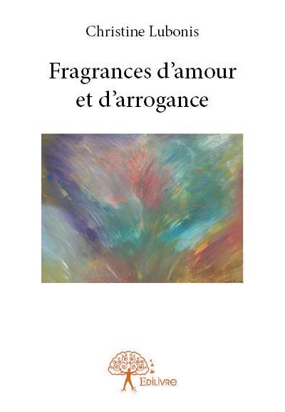Fragrances d'amour et d'arrogance