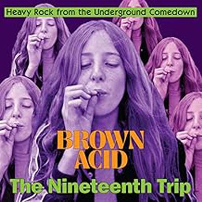 Brown Acid - The Nineteenth Trip