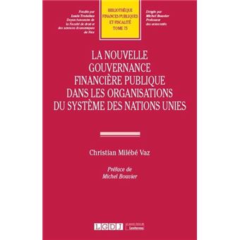 La nouvelle gouvernance financière publique dans les organisations du système des Nations unies