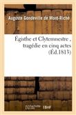 Égisthe et Clytemnestre , tragédie en cinq actes