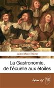 La gastronomie, de l'écuelle aux étoiles