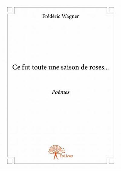 Ce fut toute une saison de roses...