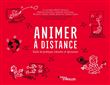 Animer à distance