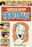 La Bibliothèque de Daniel Clowes - Twentieth Century Eightball