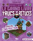 Minecraft - Le grand livre des trucs et astuces - Spécial construction