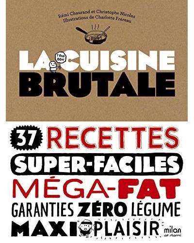 La cuisine brutale