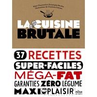 La cuisine brutale