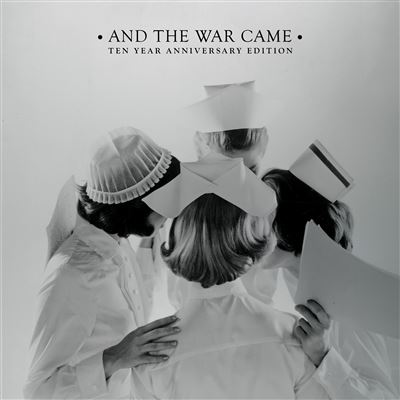 War Came 10 Year Anniversary Edition