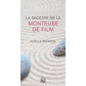 La Sagesse de la Monteuse de film