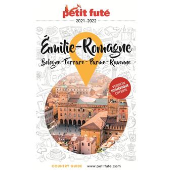 Guide Emilie-Romagne 2021-2022 Petit Futé