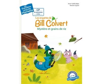 Premières lectures CP1 Les enquêtes de Bill Colvert - Mystère et grains de riz