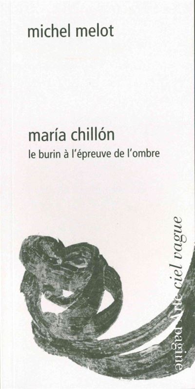 Maria chillon le burin a l'epreuve de l'ombre
