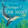 Partager ? Ah non !