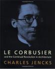 Le corbusier and the continual revolution in architecture