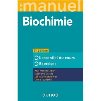 Mini Manuel Biochimie 4e Ed Cours Qcm Qroc Exos Cours Qcm Qroc Exos Broche Paul Francois Gallet Stephanie Durand Sebastien Legardinier Achat Livre Fnac