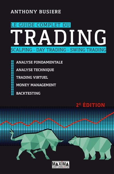 Le guide complet du trading - scalping - Day trading - Swing trading 2e édition