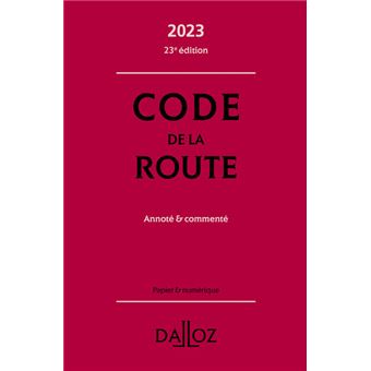 Code de la route 2023 23ed - Annoté & commenté