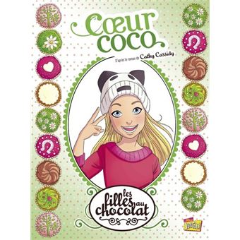 Les filles au chocolatLes filles au chocolat - tome 4 Coeur coco