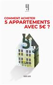 Comment acheter 5 appartements avec 5 euros?