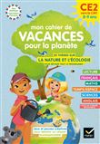 Mon cahier de Vacances pour la planète 2023 du CE2 au CM1 8/9 ans
