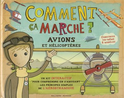 Comment ça marche ? : avions et hélicoptères