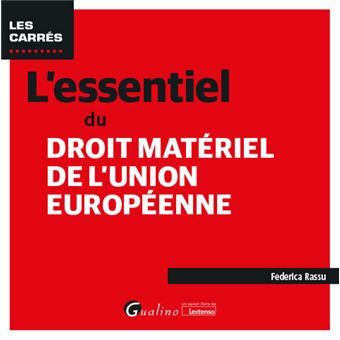 L'essentiel du droit matériel de l'Union européenne