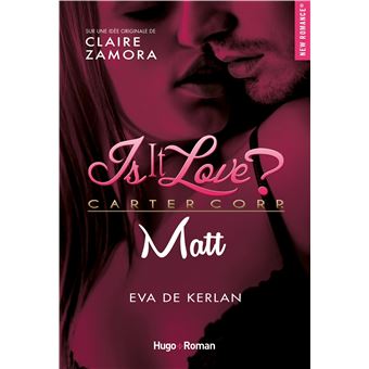 Is It Love Carter Corp Matt Is It Love Broche Eva De Kerlan Claire Zamora Achat Livre Ou Ebook Fnac