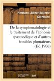 Sur la symptomatologie et le traitement de l'aphonie spasmodique