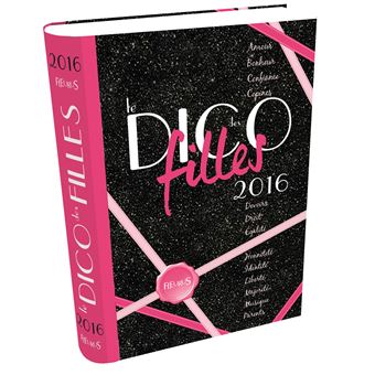 Dico Des Filles Edition 2016 Relie Dominique Alice Rouyer Achat Livre Fnac