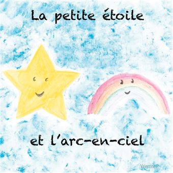 La Petite Etoile Et L Arc En Ciel Broche Valentine Poirot Achat Livre Ou Ebook Fnac