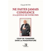 Ne faites jamais confiance à la justice de votre pays