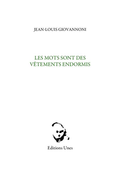 Les Mots sont des vêtements endormis - Jean-Louis Giovannoni - broché