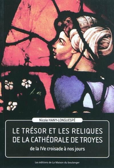 Le trésor et les reliques de la cathédrale de Troyes